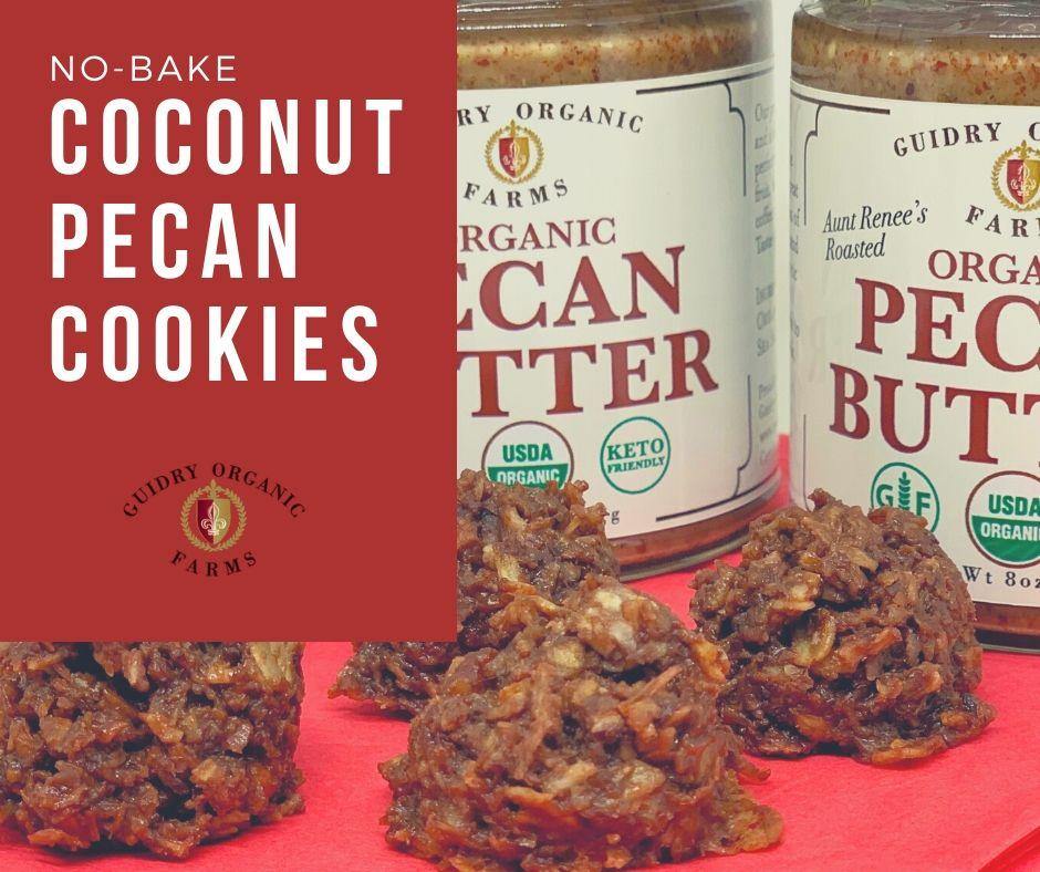 No-Bake Coconut Pecan Cookies - Guidry Organic Farms
